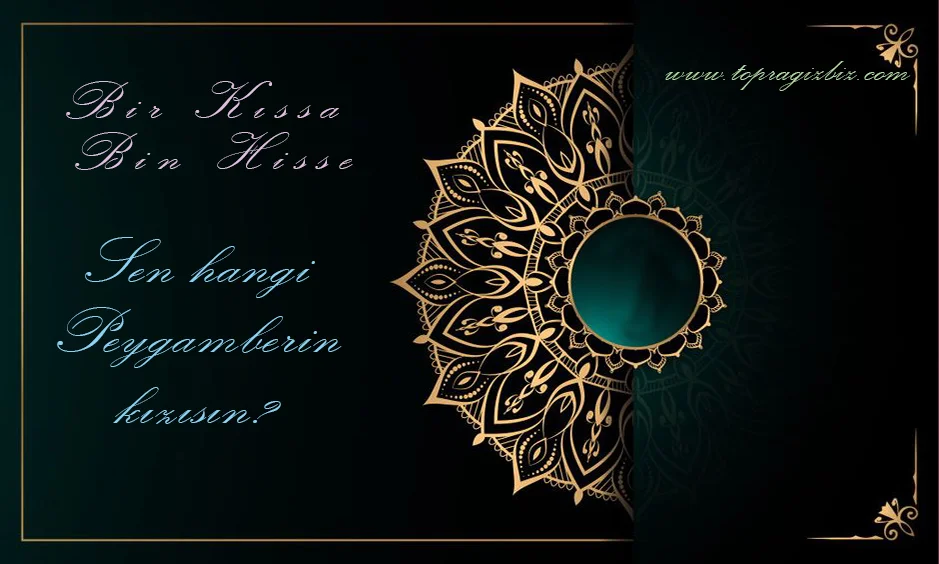 Hangi Peygamberin Kızısın ?