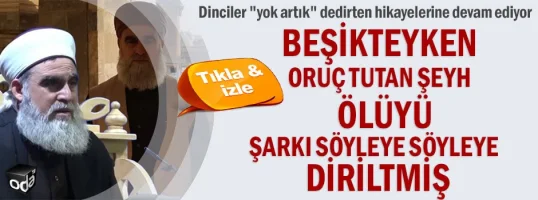 Beşikteyken oruç tutan şeyh ölüyü şarkı söyleye söyleye diriltmiş.