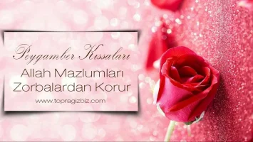 Allah (cc) Mazlumları Zorbalardan Korur