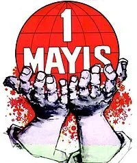 1 Mayıs İşçi ve Emekçiler Bayramı