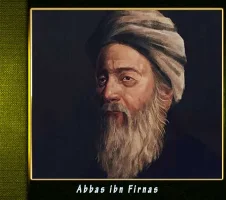 Abbas ibn Firnas - Uçan ilk insan