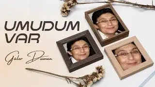 Güler Duman - Umudum Var