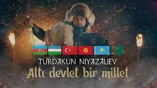 Altı Devlet Bir Millet - Turdakun Niyazilev