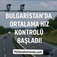 Bulgaristan'da yeni dönem ortalama hız kontrolü başladı.