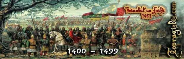 Osmanlı İmparatorluğu Kronolojisi 1400 - 1499