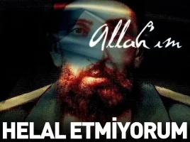 Abdulhamid Han 'ın duası - Helal  etmiyorum