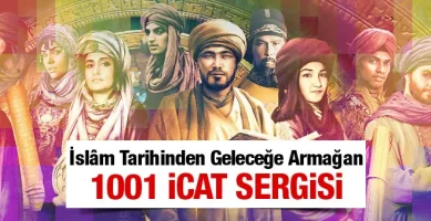 İslâm Tarihinden Geleceğe Armağan: 1001 İcat Sergisi